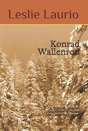 Image du vendeur pour Konrad Wallenrod: A Modern English Paraphrase of Adam Mickiewicz's Poem mis en vente par GreatBookPrices