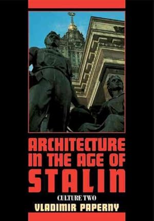 Image du vendeur pour Architecture in the Age of Stalin : Culture Two mis en vente par GreatBookPricesUK