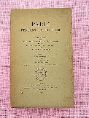 PARIS pendant la Terreur. Rapports des agents secrets du ministre de l'Intérieur. TOME V 11-30 ve...