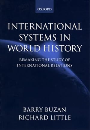 Bild des Verkufers fr International Systems in World History : Remaking the Study of International Relations zum Verkauf von GreatBookPrices