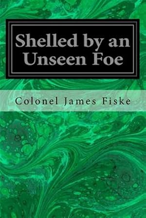 Seller image for Shelled by an Unseen Foe for sale by GreatBookPrices