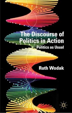 Image du vendeur pour Discourse of Politics in Action : Politics As Usual mis en vente par GreatBookPricesUK