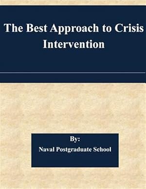 Imagen del vendedor de Best Approach to Crisis Intervention a la venta por GreatBookPrices