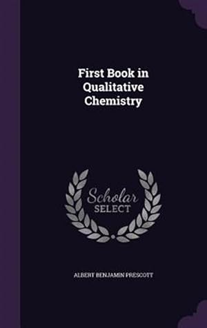 Seller image for First Book in Qualitative Chemistry for sale by GreatBookPrices