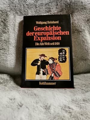 Seller image for Reinhard, Wolfgang: Geschichte der europischen Expansion; Teil: Bd. 3., Die Alte Welt seit 1818 for sale by TschaunersWelt