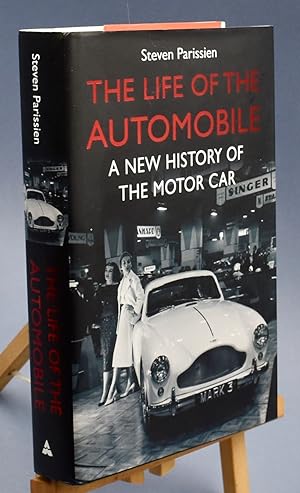 Seller image for The Life of the Automobile. A New History of the Motor Car. First Printing. NEW for sale by Libris Books