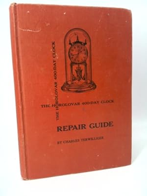 Imagen del vendedor de The Horolovar 400-day clock repair guide a la venta por ThriftBooksVintage