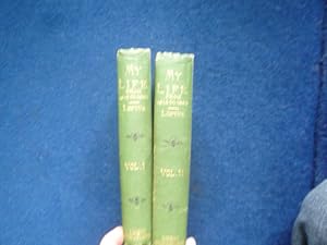 My Life from 1815 to 1849 (2 Vols - Complete)