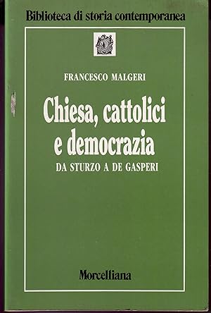 Chiesa, cattolici e democrazia. Da Sturzo a De Gasperi