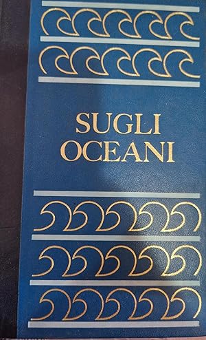Bild des Verkufers fr La meravigliosa storia degli oceani - Sugli Oceani Volume I zum Verkauf von librisaggi