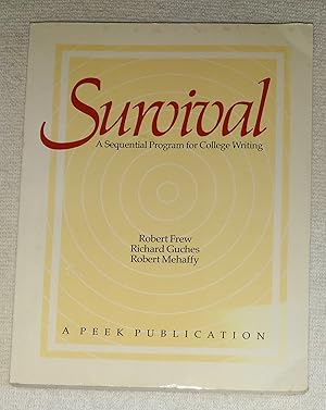 Seller image for Survival: A Sequential Program for College Writing for sale by The Librarian's Books