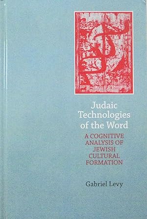 Seller image for Judaic Technologies of the Word: A Cognitive Analysis of Jewish Cultural Formation for sale by School Haus Books
