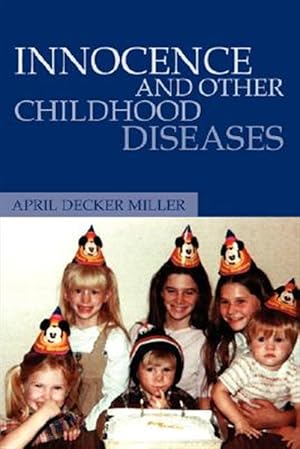 Imagen del vendedor de Innocence and Other Childhood Diseases a la venta por GreatBookPrices