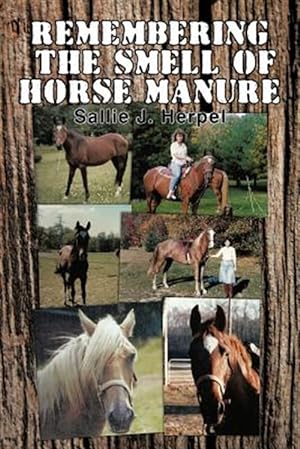 Imagen del vendedor de Remembering the Smell of Horse Manure a la venta por GreatBookPrices