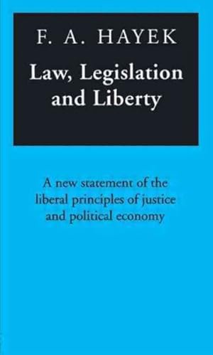 Immagine del venditore per Law, Legislation And Liberty : A New Statement of the Liberal Principles of Justice And Political Economy venduto da GreatBookPrices