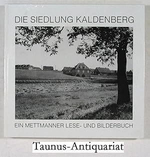 Die Siedlung Kaldenberg. Ein Mettmanner Bilder- und Lesebuch.