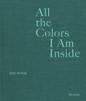 Seller image for All the Colors I Am Inside : The Beauty of Human Intuition for sale by GreatBookPrices