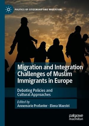 Immagine del venditore per Migration and Integration Challenges of Muslim Immigrants in Europe : Debating Policies and Cultural Approaches venduto da GreatBookPrices