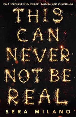 Bild des Verkufers fr This Can Never Not Be Real: The most compelling book of 2021 for young adults, for fans of Eleanor Oliphant is Completely Fine, Jennifer Niven and Holly Jackson. zum Verkauf von WeBuyBooks