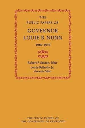Imagen del vendedor de Public Papers of Governor Louie B. Nunn, 1967-1971 a la venta por GreatBookPrices