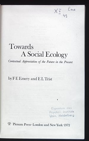 Bild des Verkufers fr Towards a Social Ecology: Contextual Appreciation of the Future in the Present. zum Verkauf von books4less (Versandantiquariat Petra Gros GmbH & Co. KG)