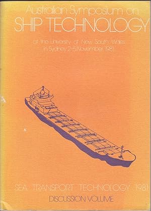 Australian Symposium on Ship Technology: Discussion Volume 1981