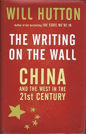 Immagine del venditore per The Writing on the Wall (Hardcover): China and the West in the 21st Century venduto da Mr Pickwick's Fine Old Books