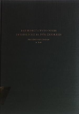 Seller image for Die Konstitutionen Friedrichs II. von Hohenstaufen fr sein Knigreich Sizilien; Erg.-Bd. Teil 1., Der griechische Text / Studien und Quellen zur Welt Kaiser Friedrichs II. ; 5 for sale by books4less (Versandantiquariat Petra Gros GmbH & Co. KG)