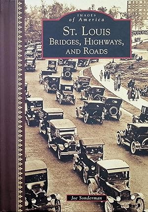 Bild des Verkufers fr St. Louis: Bridges, Highways, and Roads zum Verkauf von Liberty Book Store ABAA FABA IOBA