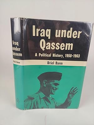 Bild des Verkufers fr IRAQ UNDER QASSEM: A POLITICAL HISTORY, 1958-1963 zum Verkauf von Second Story Books, ABAA