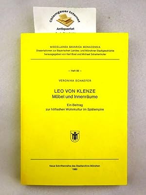 Leo von Klenze, Möbel und Innenräume : Ein Beitrag zur höfischen Wohnkultur im Spätempire. Miscel...