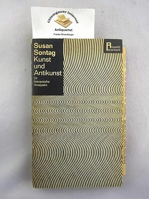 Bild des Verkufers fr Kunst und Antikunst : 24 literarische Analysen. Deutsch von Mark W. Rien. zum Verkauf von Chiemgauer Internet Antiquariat GbR