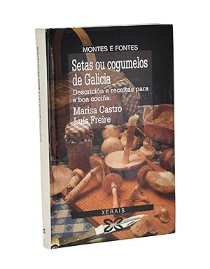 Imagen del vendedor de SETAS OU COGUMELOS DE GALICIA, DESCRICIN E RECEITAS PARA A BOA COCIA a la venta por Librera Monogatari