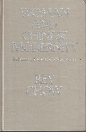 Bild des Verkufers fr Women and Chinese Modernity. The Politics of Reading between East and West. zum Verkauf von Asia Bookroom ANZAAB/ILAB