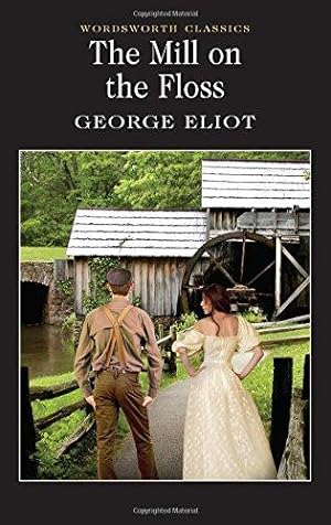 Imagen del vendedor de The Mill on the Floss (Wordsworth Classics) a la venta por WeBuyBooks