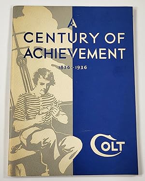 Colt's 100th Anniversary Fire Arms Manual - Cover Title: A Century of Achievement 1836-1936