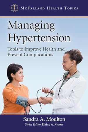Seller image for Managing Hypertension : Tools to Improve Health and Prevent Complications for sale by GreatBookPrices