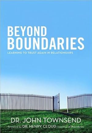 Bild des Verkufers fr Beyond Boundaries: Learning to Trust Again in Relationships zum Verkauf von WeBuyBooks