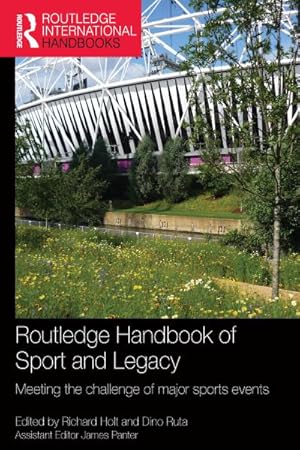 Seller image for Routledge Handbook of Sport and Legacy : Meeting the Challenge of Major Sports Events for sale by AHA-BUCH GmbH