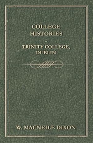 Imagen del vendedor de College Histories : Trinity College Dublin a la venta por GreatBookPrices