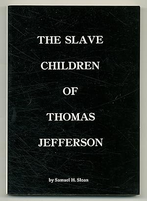 Immagine del venditore per The Slave Children of Thomas Jefferson venduto da Between the Covers-Rare Books, Inc. ABAA