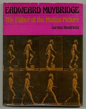 Immagine del venditore per Eadweard Muybridge: The Father of the Motion Picture venduto da Between the Covers-Rare Books, Inc. ABAA