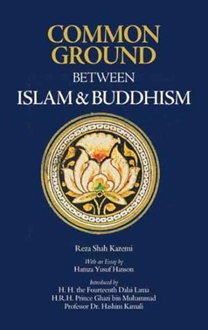 Bild des Verkufers fr Common Ground Between Islam and Buddhism zum Verkauf von GreatBookPricesUK