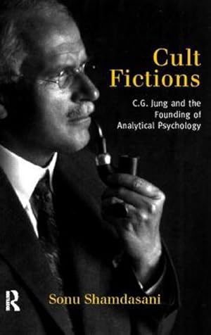 Image du vendeur pour Cult Fictions : C. G. Jung and the Founding of Analytical Psychology mis en vente par AHA-BUCH GmbH