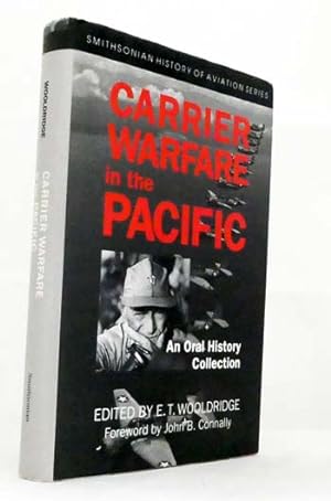 Carrier Warfare in the Pacific. An Oral History Collection