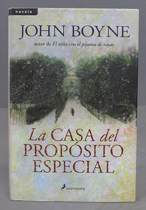 Imagen del vendedor de LA CASA DEL PROPOSITO ESPECIAL. John Boyne. 2009 a la venta por EL DESVAN ANTIGEDADES