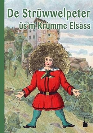 Seller image for Der Struwwelpeter - Elsaessisch. De Strwwelpeter s m krmme Elsss for sale by moluna