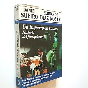 Un imperio en ruinas. Historia del franquismo I