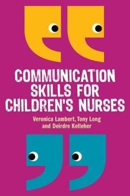 Seller image for Communication Skills for Children\ s Nurses for sale by moluna