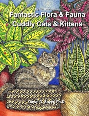 Imagen del vendedor de Fantastic Flora and Fauna ? Cuddly Cats & Kittens Coloring Book a la venta por GreatBookPrices